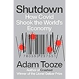 Shutdown: How Covid Shook the World's Economy