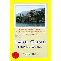 Lake Como, Italy Travel Guide: Sightseeing, Hotel, Restaurant & Shopping Highlights