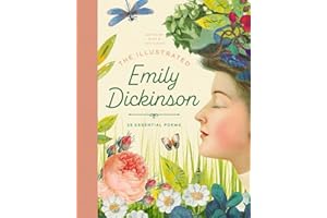 The Illustrated Emily Dickinson: 25 Essential Poems: 25 Essential Poems (The Illustrated Poets Collection, 1)
