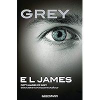 Grey - Fifty Shades of Grey von Christian selbst erzählt: Band 1 - Fifty Shades of Grey aus Christians Sicht erzählt 1… book cover Grey - Fifty Shades of Grey von Christian selbst erzählt: Band 1 - Fifty Shades of Grey aus Christians Sicht erzählt 1… book cover