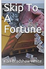 Skip To A Fortune Kindle Edition
