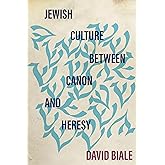Jewish Culture between Canon and Heresy (Stanford Studies in Jewish History and Culture)