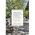 Parks and Recreation System Planning: A New Approach for Creating Sustainable, Resilient Communities
