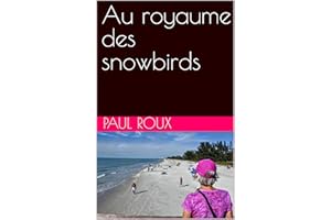 Au royaume des snowbirds (Nos années sur la route t. 3) (French Edition)