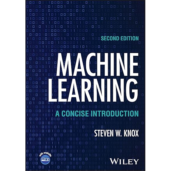 Machine Learning: a Concise Introduction (Wiley Series in