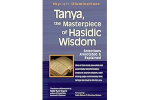 Tanya the Masterpiece of Hasidic Wisdom: Selections Annotated & Explained (SkyLight Illuminations)