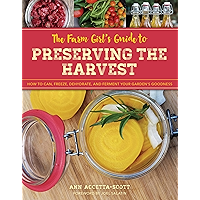 The Farm Girl's Guide to Preserving the Harvest: How to Can, Freeze, Dehydrate, and Ferment Your Garden's Goodness book cover