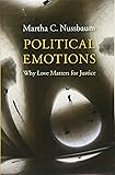 Political Emotions: Why Love Matters for Justice