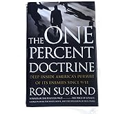 The One Percent Doctrine: Deep Inside America's Pursuit of Its Enemies Since 9/11