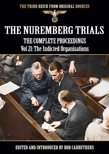 Download The Nuremberg Trials - The Complete Proceedings Vol 21: (The Third Reich from Original Sources) (English Edition) PDF