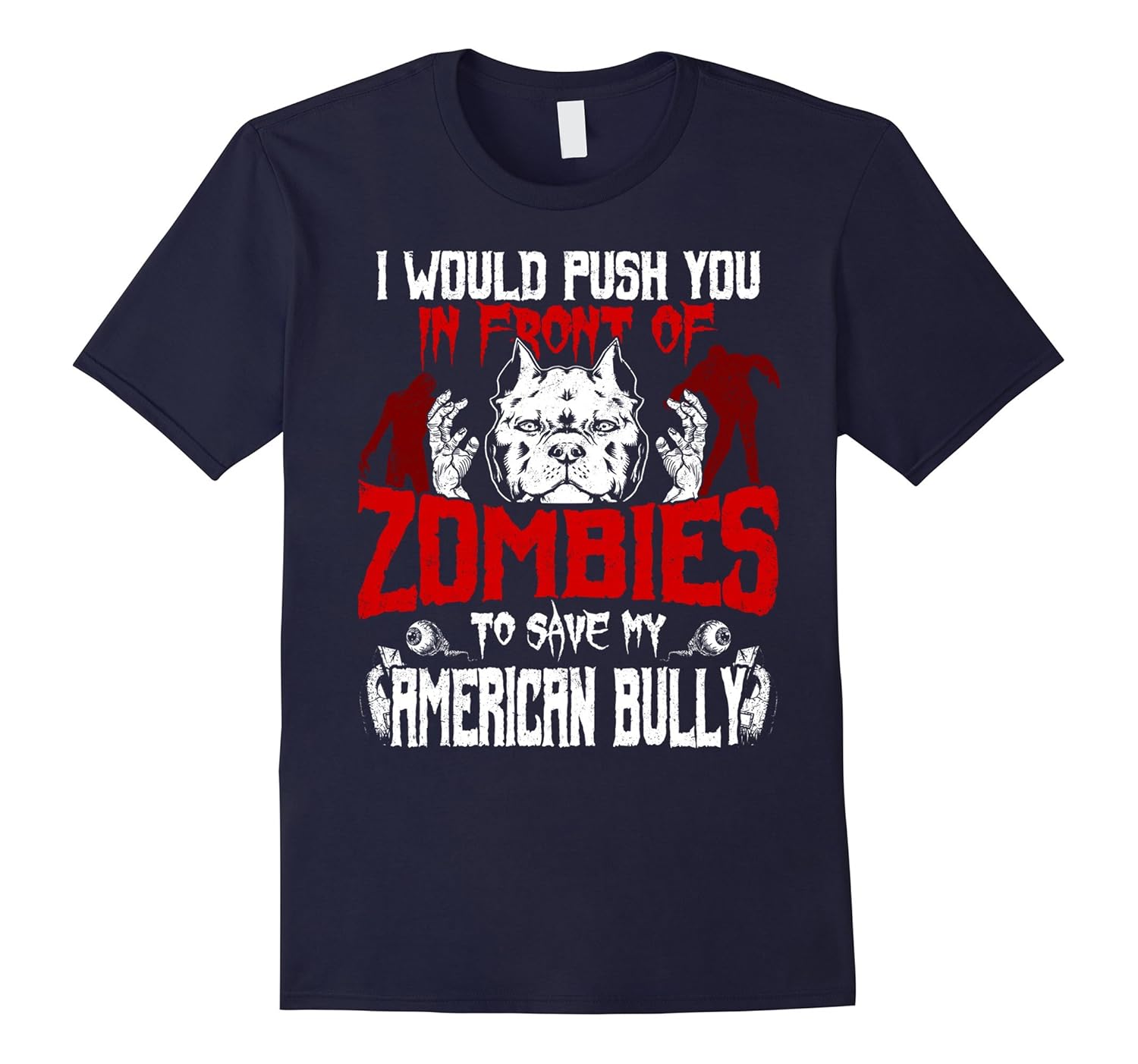 I Would Push You To Save American Bully - Dog Lover T-Shirt-ANZ