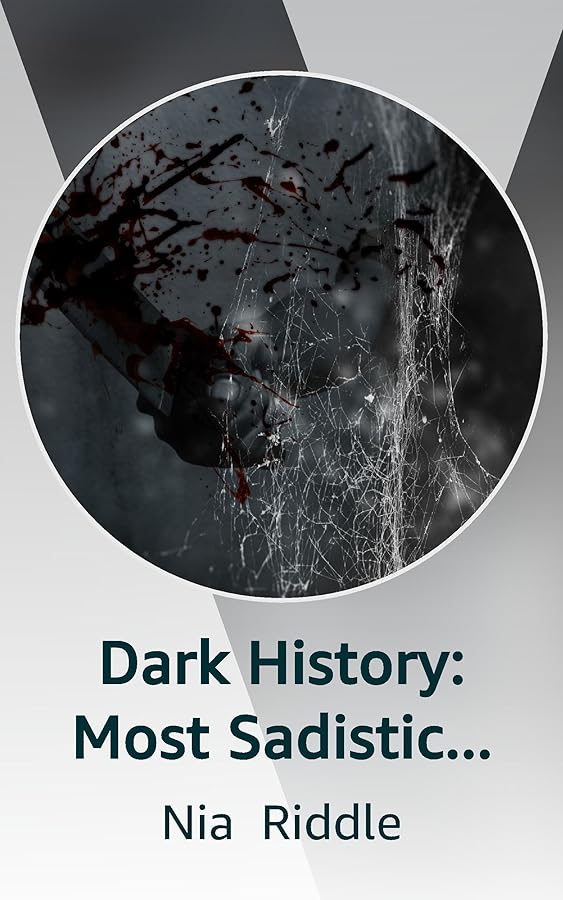 Dark History Most Sadistic Serial Killers Of All Time. Kindle Vella