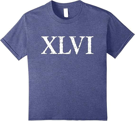 Amazon.com: Roman Numeral 46 XLVI Shirt: Clothing