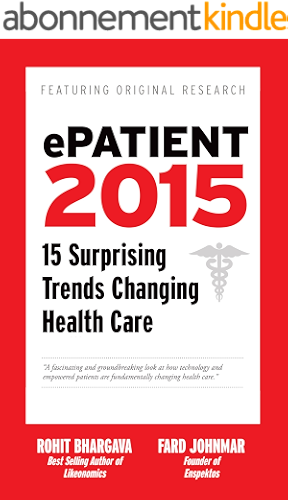 Download ePatient 2015: 15 Surprising Trends Changing Health Care (English Edition) PDF