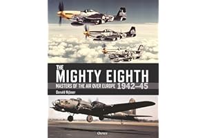The Mighty Eighth: Masters of the Air over Europe 1942–45