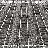 STEVE REICH: DIFFERENT TRAINS . ELECTRIC COUNTERPOINT