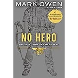 No Hero: The Evolution of a Navy SEAL