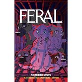 Feral Volume 5: Catching Strays