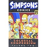 Simpsons Comics Colossal Compendium Volume 2 (Simpsons Comics Colossal Compendium, 2)
