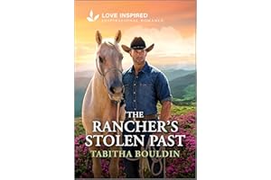 The Rancher's Stolen Past: An Uplifting Inspirational Romance