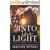 Into The Light : A Small Town Grumpy Sunshine Romance (Three Rivers Book 1)