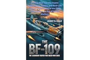 THE BF-109: The Legendary Fighter That Ruled WWII Skies: A Deep Dive into the Insane Engineering, Tactics, and Real-Life Comb
