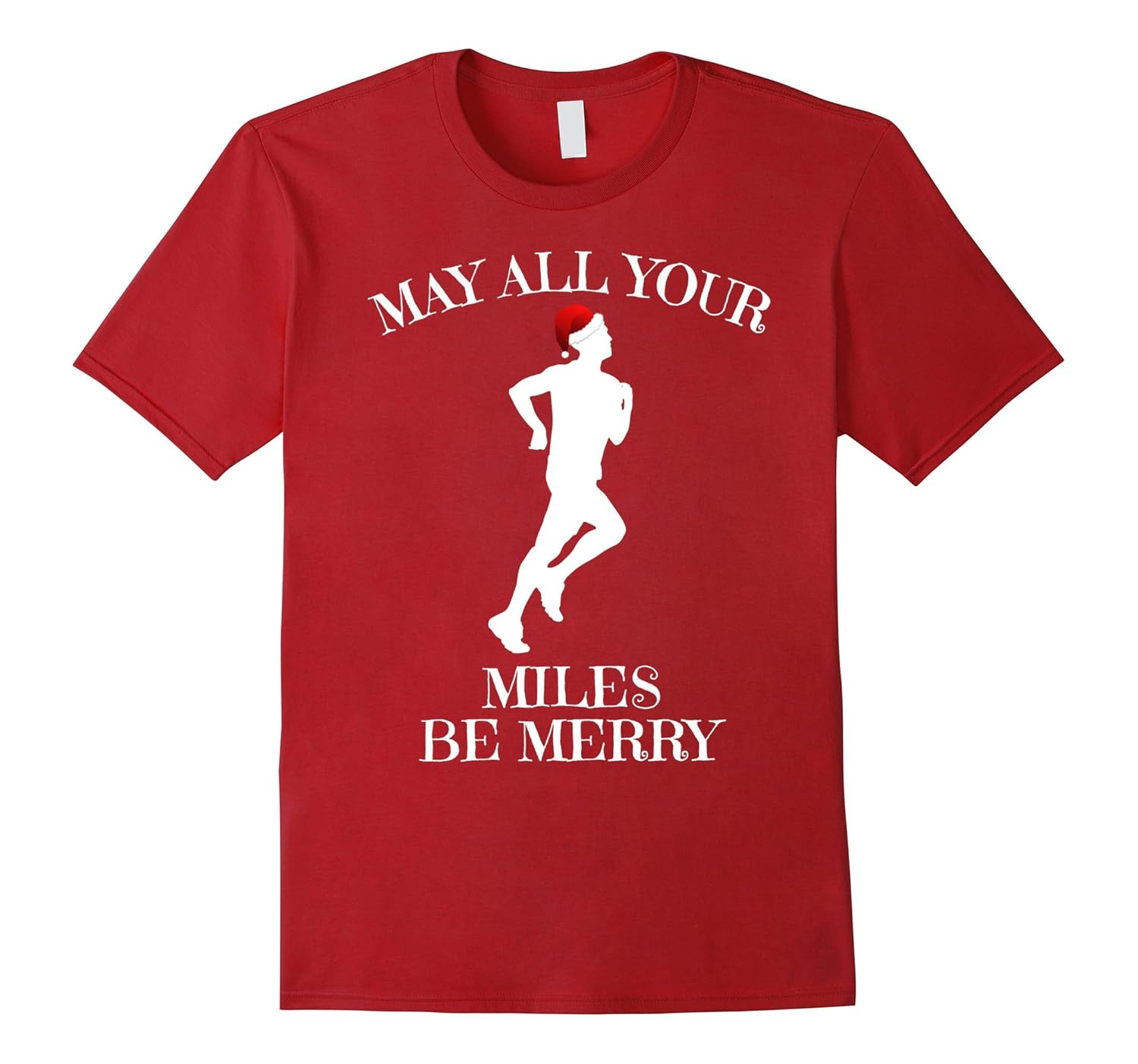 Christmas Running Shirt May All Your Miles Be Merry T-Shirt-Rose