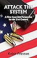 Attack the System: A New Anarchist Perspective for the 21st Century