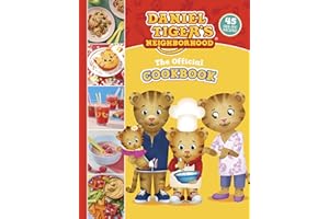 The Official Daniel Tiger Cookbook: 45 Grr-ific Recipes