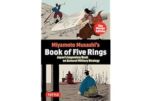 Miyamoto Musashi's Book of Five Rings: The Manga Edition: Japan's Legendary Book on Samurai Military Strategy
