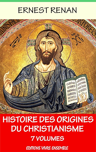 Download Histoire des origines du christianisme - En 7 volumes PDF
