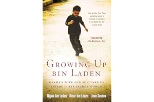 Growing Up bin Laden: Osama's Wife and Son Take Us Inside Their Secret World