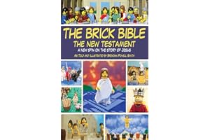 The Brick Bible: The New Testament: A New Spin on the Story of Jesus