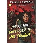 You're Not Supposed to Die Tonight