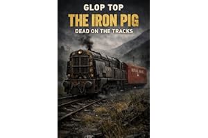 THE IRON PIG: DEAD ON THE TRACKS