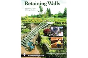 Retaining Walls: A Building Guide and Design Gallery (Schiffer Books)