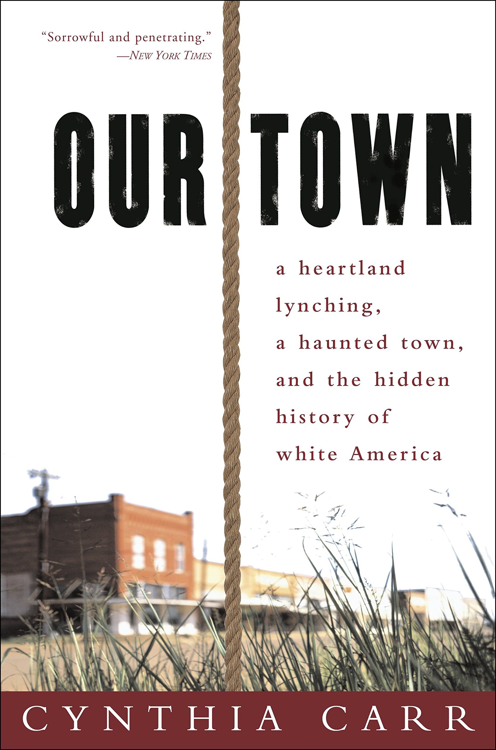Our Town A Heartland Lynching A Haunted Town And The Hidden
