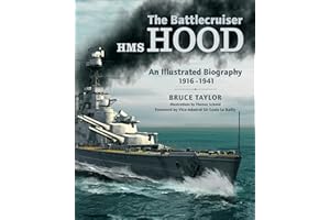 The Battlecruiser HMS Hood: An Illustrated Biography, 1916–1941