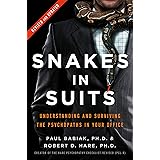 Snakes in Suits: When Psychopaths Go to Work