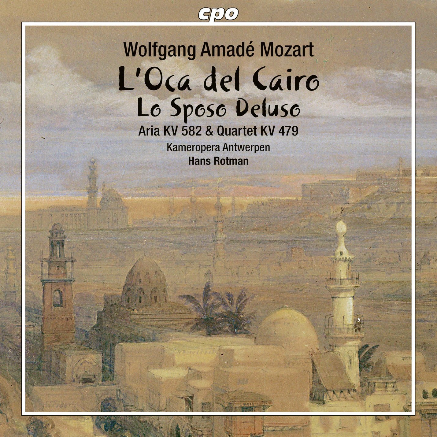 Wolfgang Amadeus Mozart: L Oca del Cairo, Lo Sposo Deluso