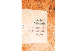 Critique de la raison nègre (Poche / Essais t. 436) (French Edition)
