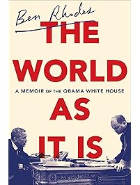 The World as It Is: A Memoir of the Obama White House