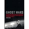 Ghost Wars: The Secret History of the CIA, Afghanistan, and bin Laden, from the Soviet Invasion to September 10, 2001
