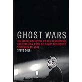 Ghost Wars: The Secret History of the CIA, Afghanistan, and bin Laden, from the Soviet Invasion to September 10, 2001