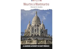 Meurtre à Montmartre: A Murder Mystery in Easy French (Petits meurtres français) (French Edition)