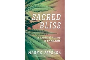 Sacred Bliss: A Spiritual History of Cannabis