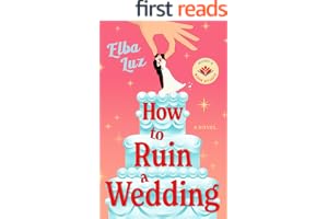How to Ruin a Wedding: A Novel