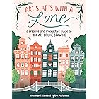 Art Starts with a Line: A Creative and Interactive Guide to the Art of Line Drawing