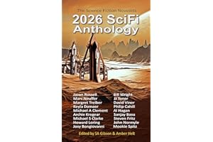 2026 SciFi Anthology: The Science Fiction Novelists (The Science Fiction Novelists SciFi Anthology Series Book 6)