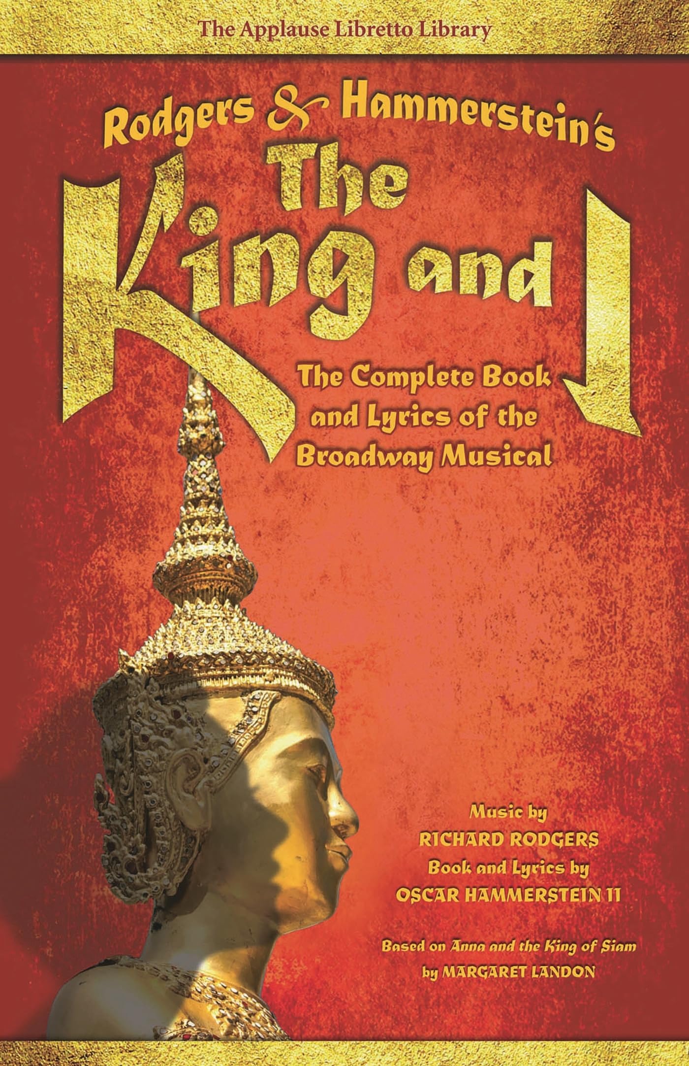 The King and I: The Complete Book and Lyrics of the Broadway Musical
